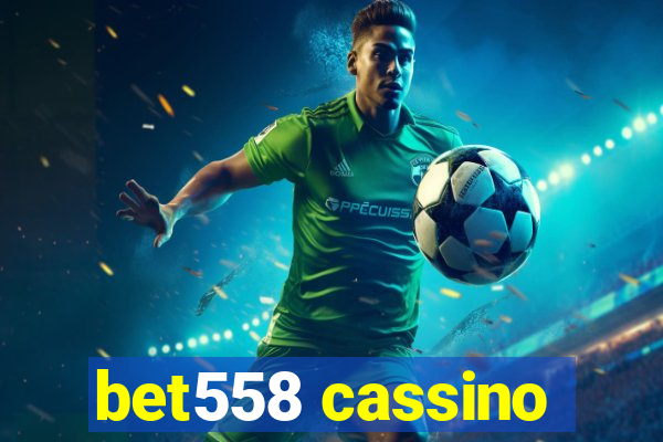 bet558 cassino